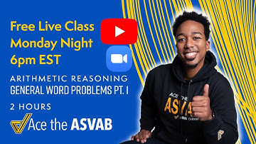 ASVAB Arithmetic Reasoning Live Stream: General Word Problems Class