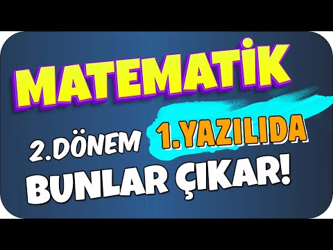 Matematik 2.Dönem 1.Yazılıda Buradan Sorulur! 💥