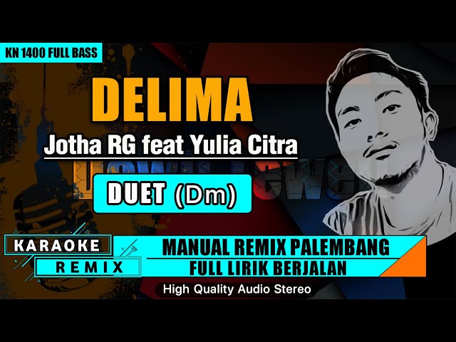 DELIMA - DUET | KARAOKE REMIX PALEMBANG class=