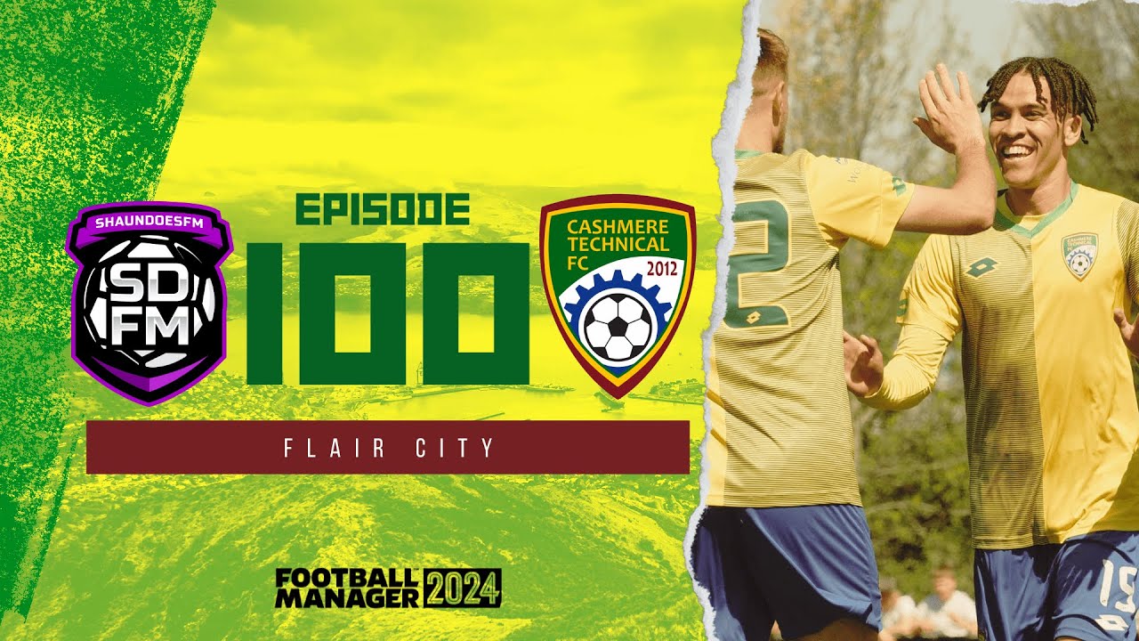 FLAIR CITY - NZ BUILD A NATION FM24 | Episode 100 | Football Manager ...