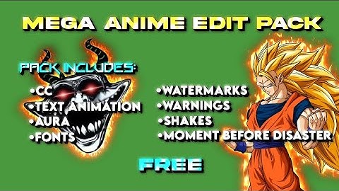 Mega Anime edit pack like @Op_editz007 Free || Shakes, CCs, Aura, Fonts etc.