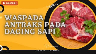Waspada antraks pada daging sapi
