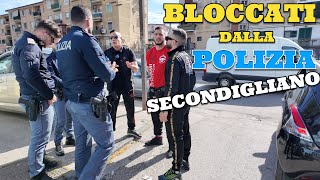 Bloccati dalla Polizia a Secondigliano mentre facevamo un video