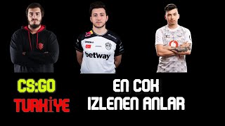 CSGO TÜRKİYE EN FAZLA İZLENEN 20 KLİP! w/imorr,xantares,woxic