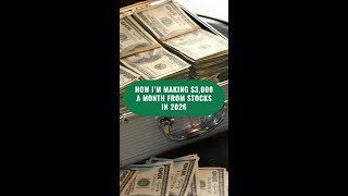 How I’m Making $3,000 A Month From Stocks In 2026