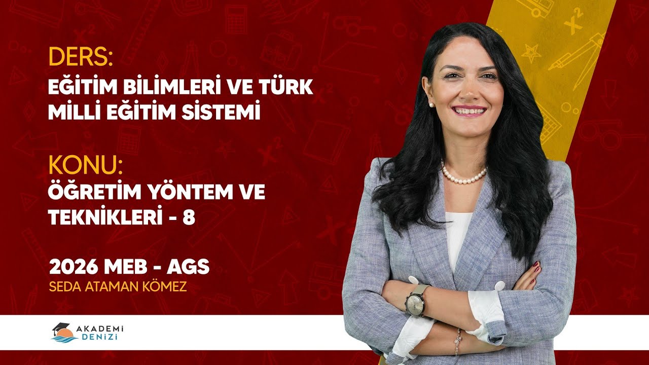 Eğitim Bilimleri ve Türk Milli Eğitim Sistemi | Öğretim Yöntem ve Teknikleri - 8