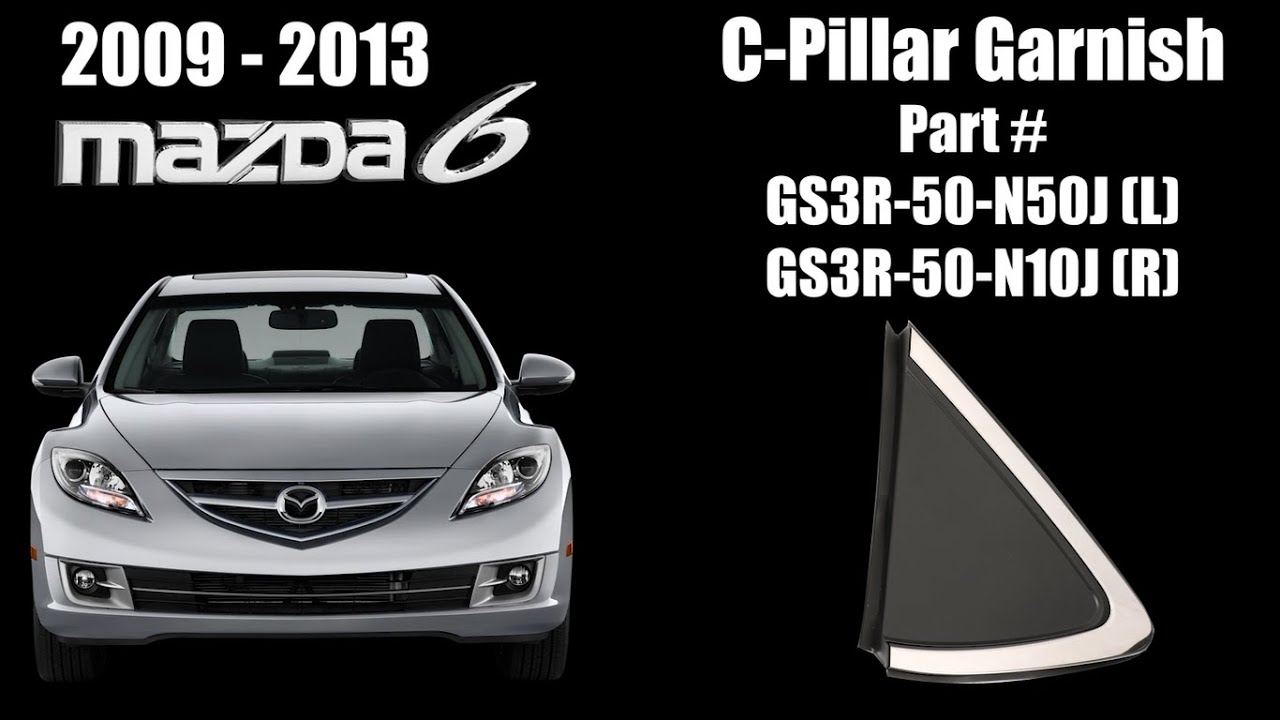 2013-mazda6-c-pillar-garnish-removal-and-seal-fix-youtube