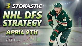 NHL DFS Strategy Thursday 4/9/26 | DraftKings &amp; FanDuel Daily Fantasy Hockey Picks