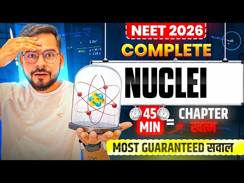NEET 2026 | Nuclei | Complete in 45 Minutes 🚀 | Most Guaranteed Questions | ssp sir
