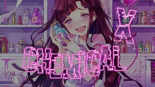 Nightcore ↬ Chemical X (Lyrics)