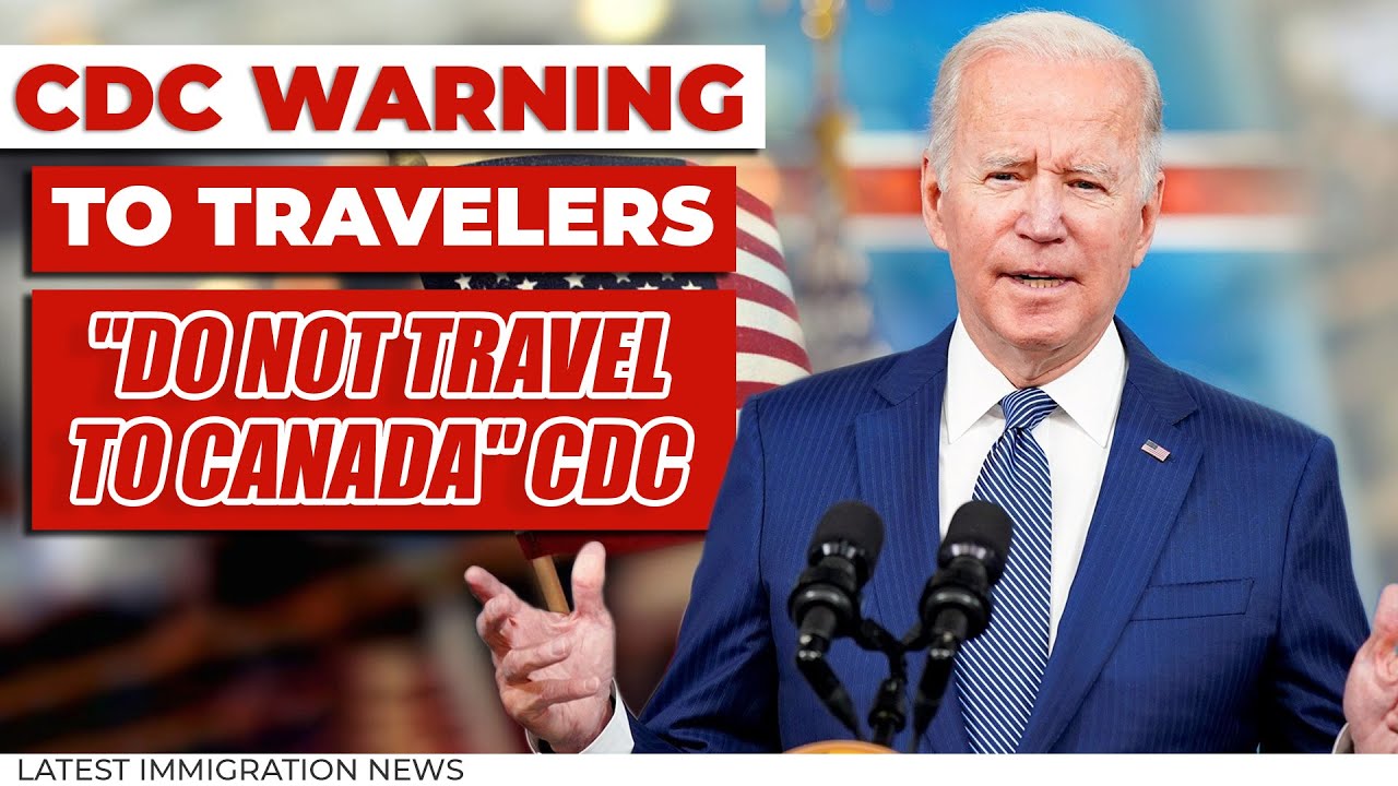 Canada US Travel Update "Do Not Travel to Canada" CDC Flight Ban