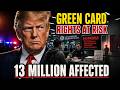 13 Million Green Card Holders AT RISK — What the Supreme Court Just Did Will SHOCK You