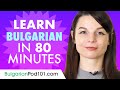 Learn Bulgarian in 80 Minutes - ALL the Bulgarian Basics You Need in 2020