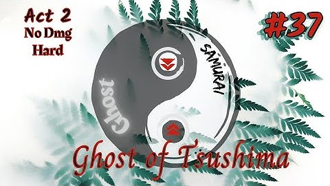 Ghost of Tsushima (Hard) Part 37 No Damage 100% Walkthrough (No Commentary) Tme Stmp Dscrptn Below