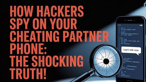 HOW HACKERS CAN UNVEIL COVERT CONNECTIONS AND HOW TO SPY ON A MOBILE DEVICE REMOTELY 