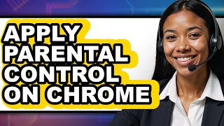 How to Apply Parental Control on Chrome - Step by Step screenshot 4