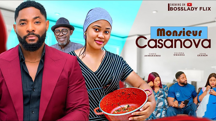 MONSIEUR CASANOVA - John Ekanem Chioma Nwaoha Chris Akwarandu Nouveau Film Nigérian 2025