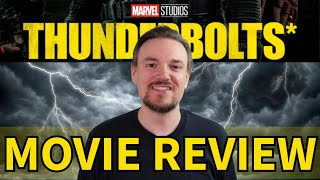 MOVIE REVIEW - THUNDERBOLTS