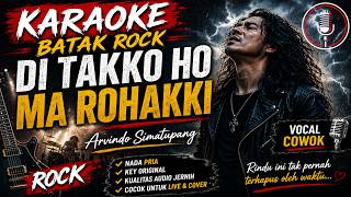 Ditakko Ho Ma Rohakki - Karaoke Lagu Batak Rock Nada Pria