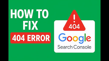 How to Fix 404 Error (Not Found) in Google Search Console | SEO Guide for Beginners