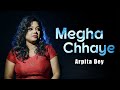 Megha chhaye  arpita dey