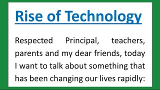 Rise of Technology Speech in English, Speech on Technology 325 words, by Smile Please World