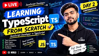 LIVE: Learning TypeScript from Scratch 🚀 | JavaScript Developer → TypeScript | Day 2