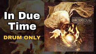 Killswitch Engage - In Due Time (Drum Only Edition)