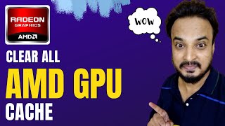 How to Clear All Cache of your AMD GPU (Optimize AMD Graphic Card)