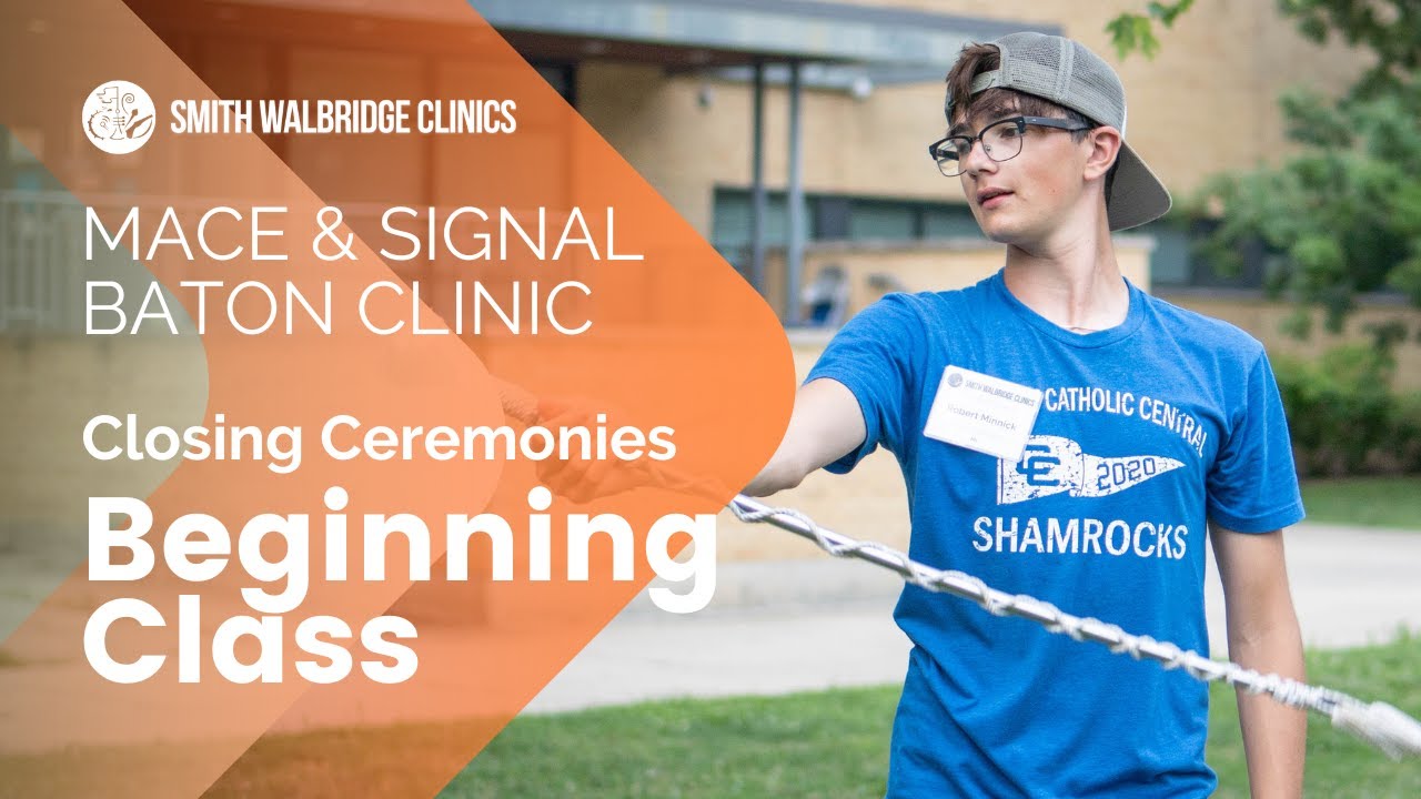 2022 Closing Ceremonies Mace & Signal Baton Clinic Beginner Class