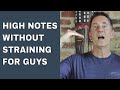 How to Sing High Notes Without Straining for Guys in 3 Simple Steps