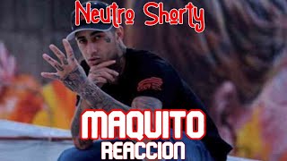 Neutro Shorty - MAQUITO _ OID MORTALES (REACCION)