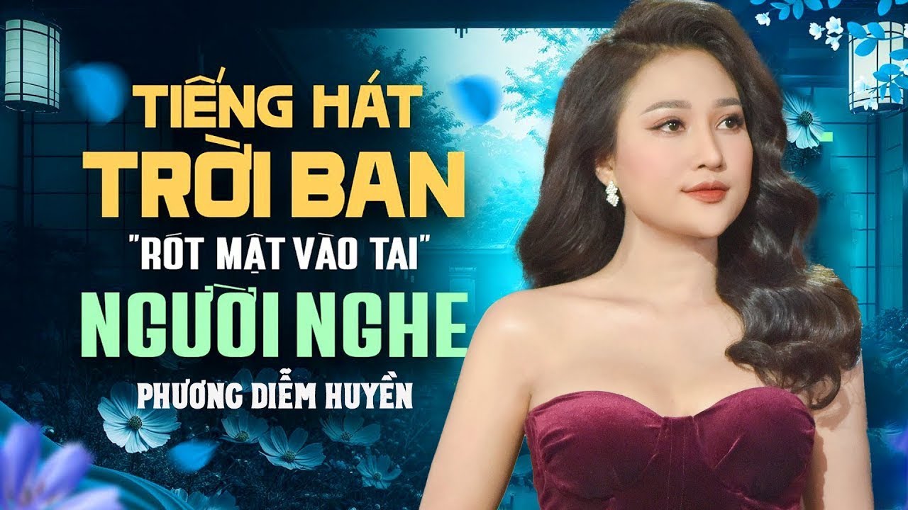 🔴 Bất Ngờ Với Giọng Ca Đặc Biệt Này Ai Nghe Cũng Mê - Album PHƯƠNG DIỄM HUYỀN Mới Hay Nhất 2026