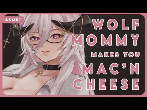ASMR | Wolf Mommy Makes You Macaroni 🤍