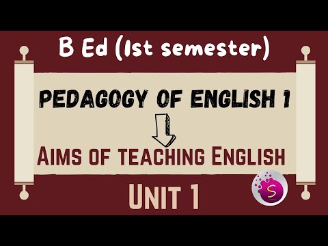 Aims of teaching English / unit 1 / pedagogy of English 1 / new syllabus / b Ed / start to study
