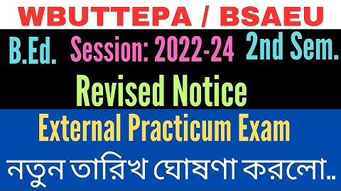 B.Ed. 2nd Semester Session:2022-24 / Revised Notice / New External Practicum date declare / BSAEU