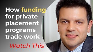 How funding for private placement programs trade work