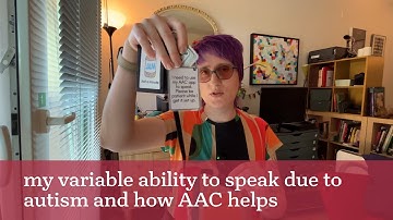 my variable ability to speak due to autism and how AAC helps