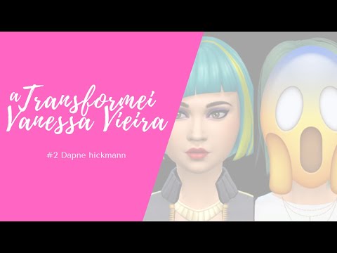 TRANSFORMEI A VANESSA VILELA, FICOU LINDA!! | #2 Daphne hickmann