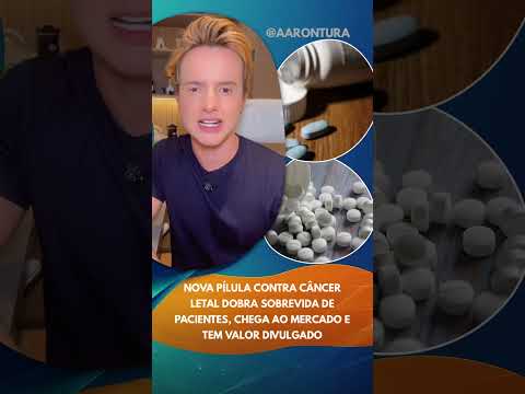 Nova pílula contra câncer letal dobra sobrevida de pacientes, chega ao mercado e tem valor