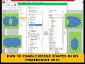 HOW TO ENABLE MERGE SHAPES IN MS POWERPOINT 2010|Tagalog Tutorial | CAM Official Tutorial |