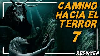 CAMINO HACIA EL TERROR 7 RESUMEN