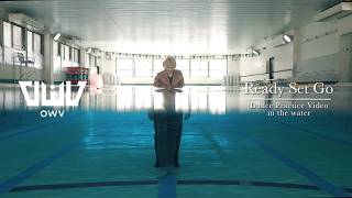 OWV -「Ready Set Go」Dance Practice Video in the water