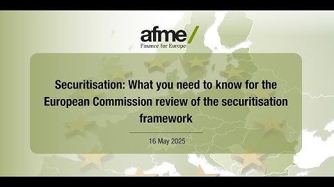 Securitisation: What to Know for the European Commission’s Review of the Current Framework