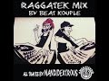 Raggatek mix by beat kouple all tracks by mandidextrous