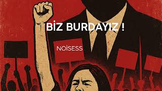 Noi̇sess - Bi̇z Burdayiz 