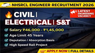 NHSRCL Engineer Recruitment 2026 | Posts | Civil Electrical S&T Vacancy | Salary ₹1.45 Lakh
