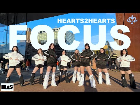 KPOP IN PUBLIC AMSTERDAM ONE TAKE Hearts2Hearts 하츠투하츠 FOCUS DANCE COVER By The Miso Zone 