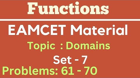 Functions | EAMCET material |Topic: Range of functions | Set- 7 | Problems: 61 - 70 @EAG