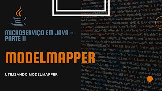 Microservices in Java - Using Model Mapper to map our DTO objects - PART 11